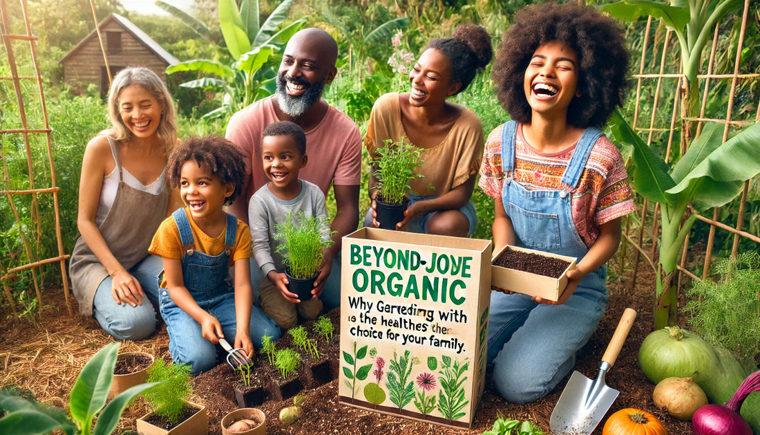 Beyond Organic: Why Gardening with Lillie-Joyce Gardens is the Healthiest Choice for Your Family